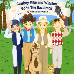 Cowboy Mike and Winston go to the Racetrack